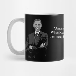 Barack Obama Quote - America is the land of opportunity Mug